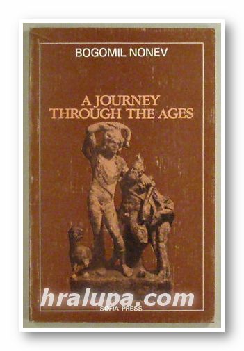 A JOURNEY THROUGH THE AGES, BOGOMIL NONEV, Sofia 1976