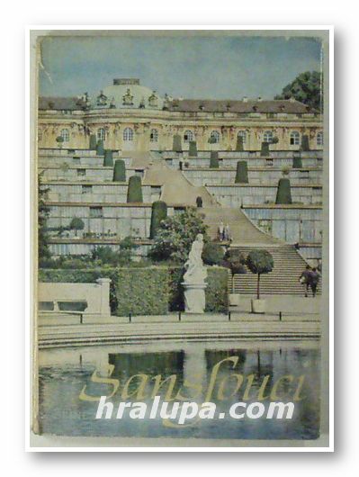 SANSSOUCI - SEINE SCHLOSSER UND GARTEN, WILLY KURTH, Berlin 1967
