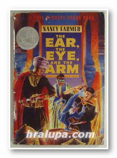 THE EAR, THE EYE, AND THE ARM, NANCY FARMER, New York 1995