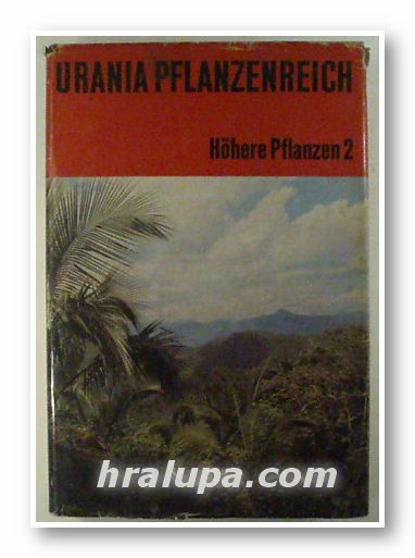 URANIA PFLANZENREICH, Hohere pflanzen 2, Jena Berlin 1973