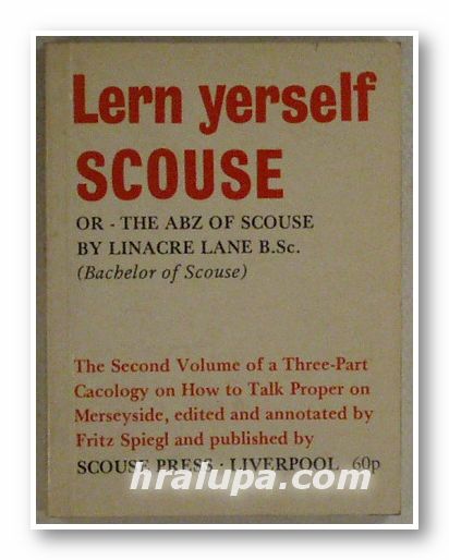 LEARN YERSELF SCOUSE, OR HOW TO TALK PROPER IN LIVERPOOL, Vol. 2, by LINACRЕ LANE, Liverpool 1979