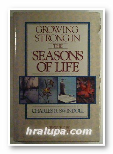 GROWING STRONG IN THE SEASONS OF LIFE, CHARLES R. SWINDOLL, Portland 1983