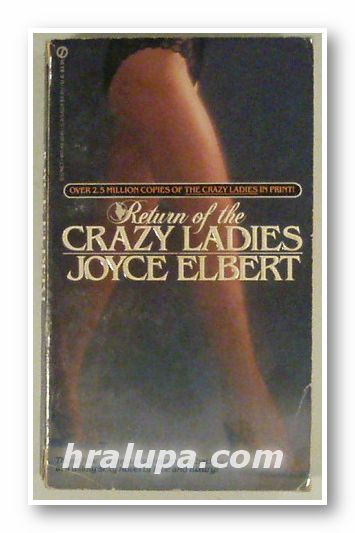 RETURN OF THE CRAZY LADIES, JOYCE ELBERT, New York 1984
