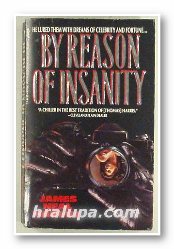 BY REASON OF INSANITY, JAMES NEAL HARVEY, New York 1991