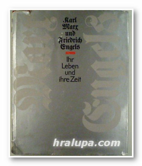 KARL MARX UND FRIEDRICH ENGELS- IHR LEBEN UND IHRE ZEIT, Berlin 1978