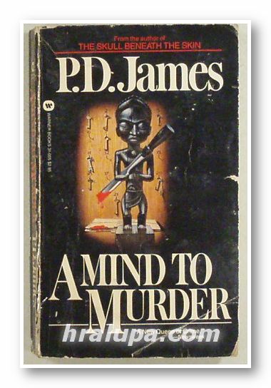 A MIND TO MURDER, P. D. JAMES, New York 1982