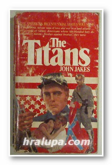 THE TITANS, JOHN JAKES, New York 1976