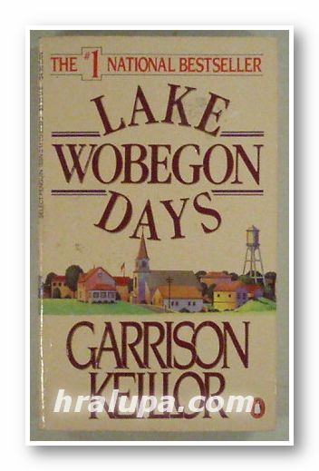 LAKE WOBEGON DAYS, GARRISON KEILLOR, New York 1986
