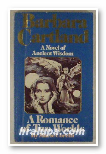 A ROMANCE OF TWO WORLDS, BARBARA CARTLAND, London 1978