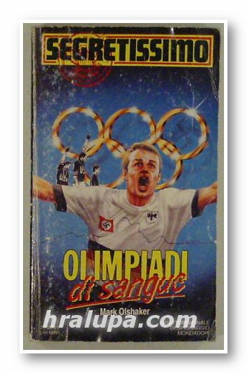 OLIMPIADI DI SANGUE, MARK OLSHAKER, Milano 1991