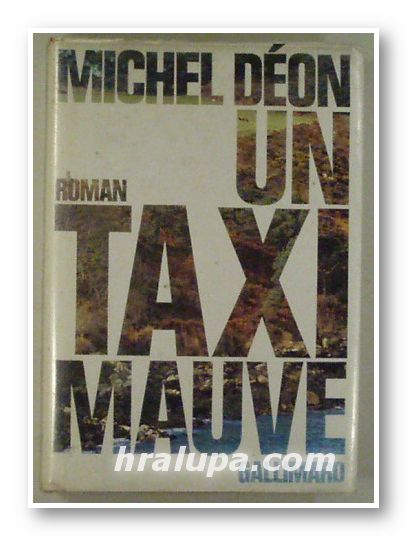 UN TAXI MAUVE, MICHEL DEON, Paris 1973