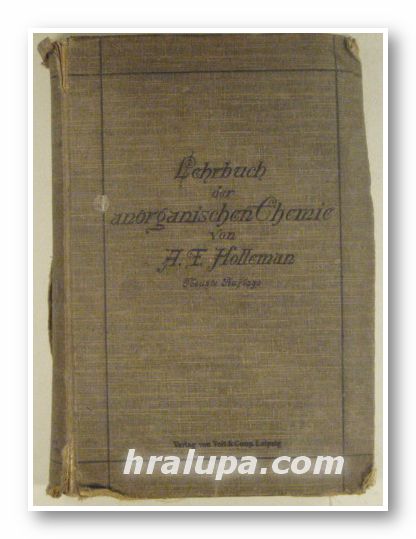LEHRBUCH DER ANORGANISCHEN CHEMIE, Von Prof. dr. A. E. HOLLEMAN,  Leipzig 1911