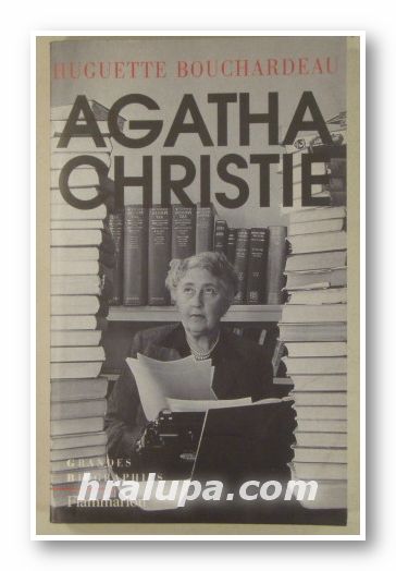 AGATHA DANS TOUS SES ETATS, HUGUETTE BOUCHARDEAU, Paris 1998