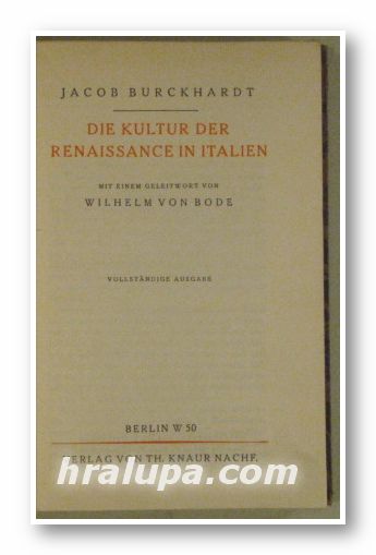 DIE KULTUR DER RENAISSANCE IN ITALIEN, JACOB BURCKHARDT, Berlin 1928
