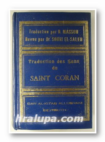TRADUCTION DES SENS DU SAINT CORAN, Traduction par D. MASSON, Revue Dr. SOBHI EL-SALEH, Beyrouth ?