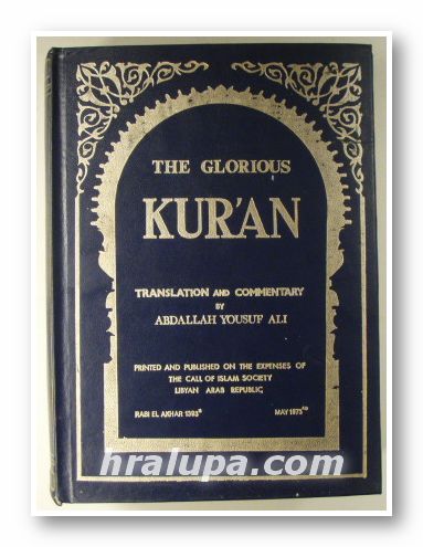 THE GLORIOUS KUR'AN, Translation and commentary by ABDALLAH YOUSUF ALI, Lyban 1973