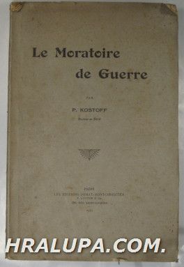 LE MORATOIRE DE GUERRE, Par P. KOSTOFF, Paris 1930