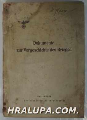 DOKUMENTE ZUR VORGESCHICHTE DES KRIEGES, Berlin 1939