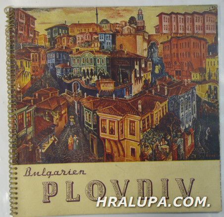PLOVDIV, Text TODOR LAMBOV, Foto N. MIRONSKI, Sofia 1956