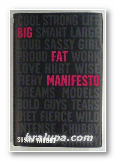 BIG FAT MANIFESTO, SUSAN VAUGHT, New York 2008 г.
