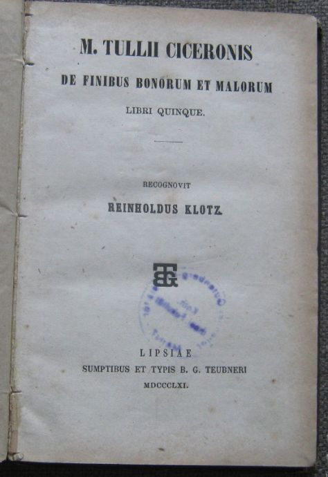 M. TULLII CICERONIS DE FINIBUS BONORUM ET MALORUM, REINHOLDUS KLOTZ, 1861