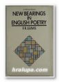 NEW BEARINGS IN ENGLISH POETRY, F. R. LEAVIS, New York 1982