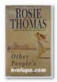 OTHER PEOPLE'S MARRIAGES, ROSIE THOMAS, London 1994