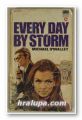EVERY DAY BY STORM, MICHAEL O'MALLEY, London 1969