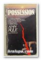 POSSESSION, ANN RULE, New York 1984