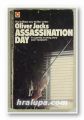 ASSASSINATION DAY, OLIVER JACKS, London 1978