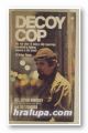DECOY COP, Sgt. STEVEN DUBINSKI, LEO STANDORA, New York 1974
