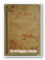 БРОДАР-САОБРАЧАJНИ ГОДИШНЬЯК-АЛМАНАХ СА КАЛЕНДАРОМ ЗА 1913 г., Уредник и властник БОЖА СТОJЛЬКОВИЧ-БРОДАР, Београд 1913 г.