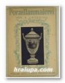 PORZELLANMALEREI, Von G. LEVERING, Ravensburg 1920