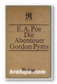 DIE ABENTEUER GORDON PYMS, EDGAR ALAN POE, Leipzig 1987