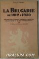 LA BULGARIE DE 1912 A 1930, HENRY PROST, Paris 1932