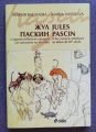 ЖУЛ ПАСКИН И ХУДОЖЕСТВЕНИТЕ ПРОЦЕСИ ОТ НАЧАЛОТО НА XX ВЕК, МАРИЯ ВАСИЛЕВА, 2013