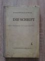 DIE SCHRIFT, BAND I: DIE GRUND-UND LEITSCHRIFTEN, HERBERT HAUSCHILD, 1955